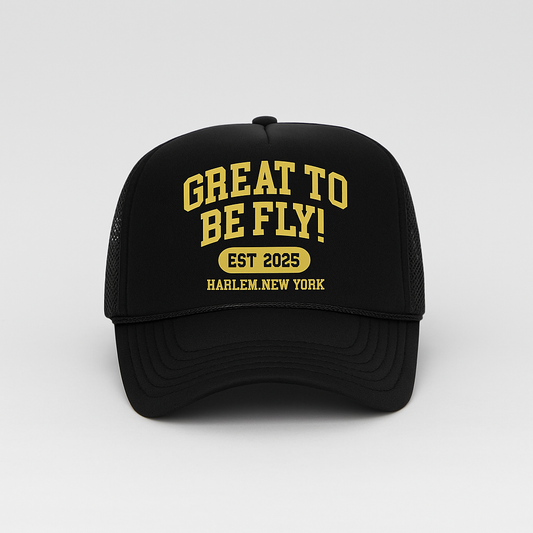 GREAT TO BE FLY! Trucker Hat – Black & Gold